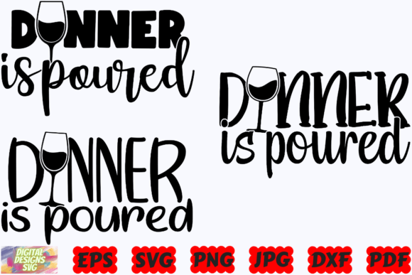 Dinner is Poured SVG Wine SVG Funny Graphics and Crafts