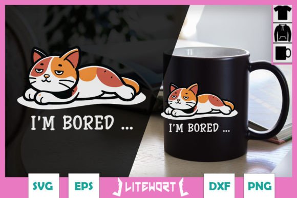I m Bored Cat SVG Funny Sarcastic Cat Graphics and Crafts Review