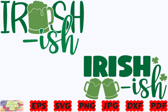 Irish-ish SVG Funny St Patrick s Day Graphics for Crafts