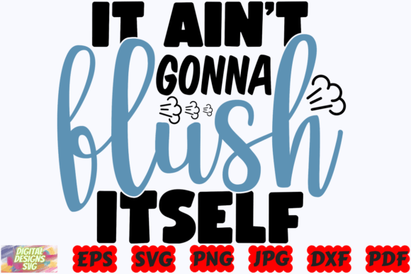 It Ain’t Gonna Flush Itself SVG Funny