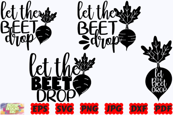 Let the Beet Drop SVG Funny Kitchen SVG Graphics and Crafts