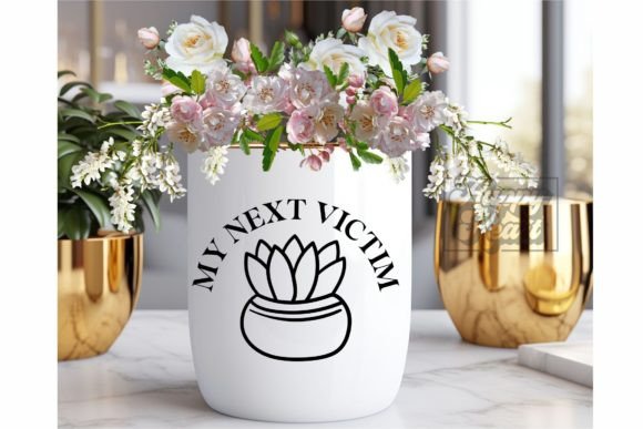 My Next Victim SVG PNG - Funny Plant SVG