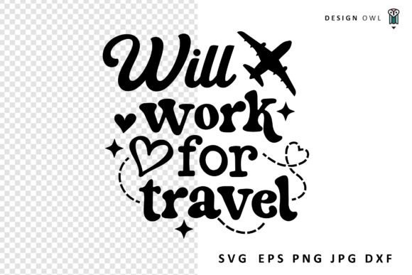 Will Work for Travel - Funny Travel SVG Graphics and Crafts Review